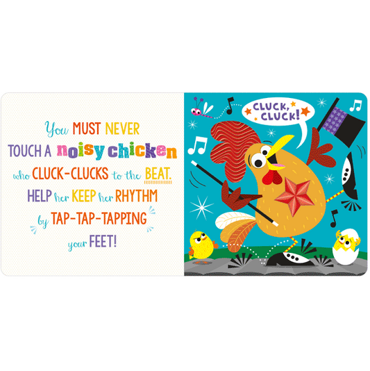 NEVER TOUCH A NOISY CHICKEN!