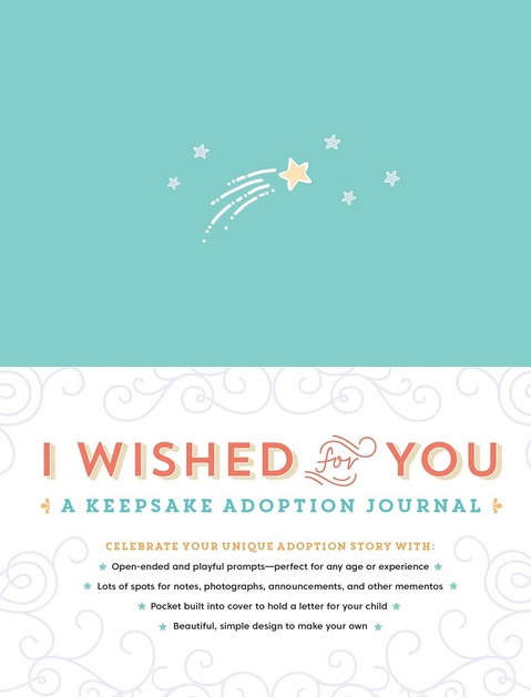 I Wished For You: A Keepsake Adoption Journal Hard Cover Book