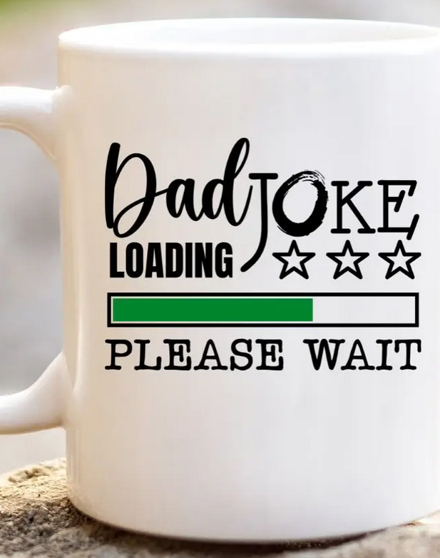 Dad Joke Loading  11 oz Coffee Mug