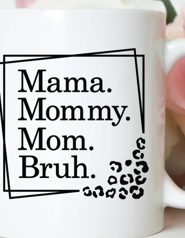 Mama ... Bruh 11 oz Coffee Mug