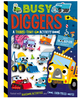BUSY DIGGERS