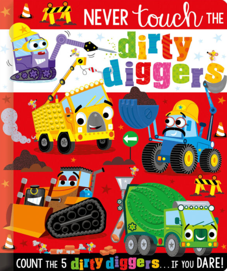 NEVER TOUCH THE DIRTY DIGGER BOOK