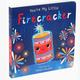 You're my Little Firecracker Board Book