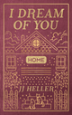 I Dream of You: HOME