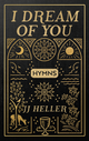 I Dream of You: HYMNS