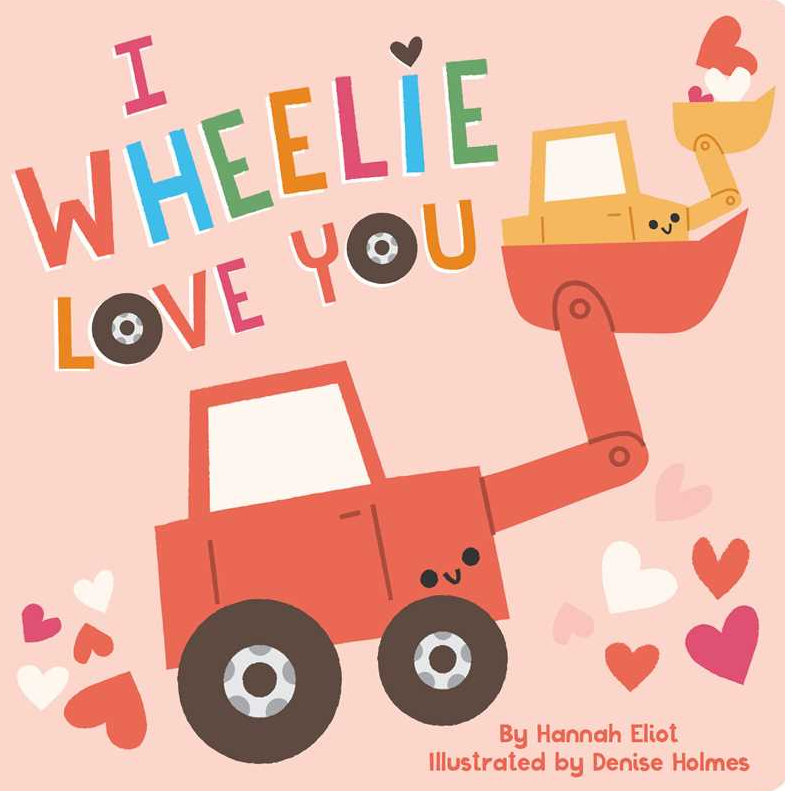 I Wheelie Love You Book