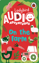 Yoto - Ladybird Audio Adventures: On the Farm