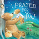 I Prayed For You Book