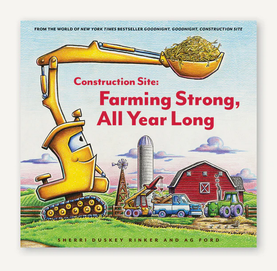 Construction Site: Farming Strong, All Year Long Book