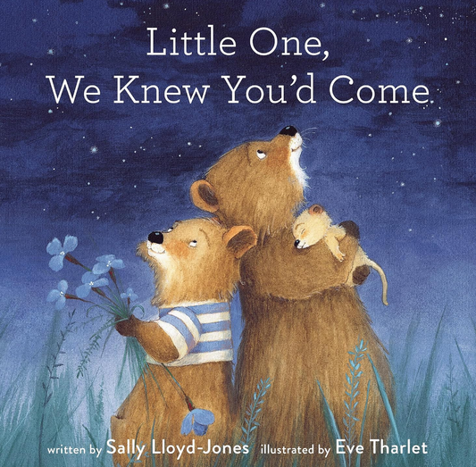 Little One  We Knew You'd Come Book