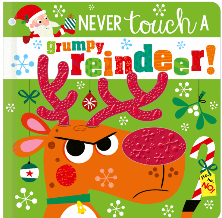 NEVER TOUCH A GRUMPY REINDEER! Book
