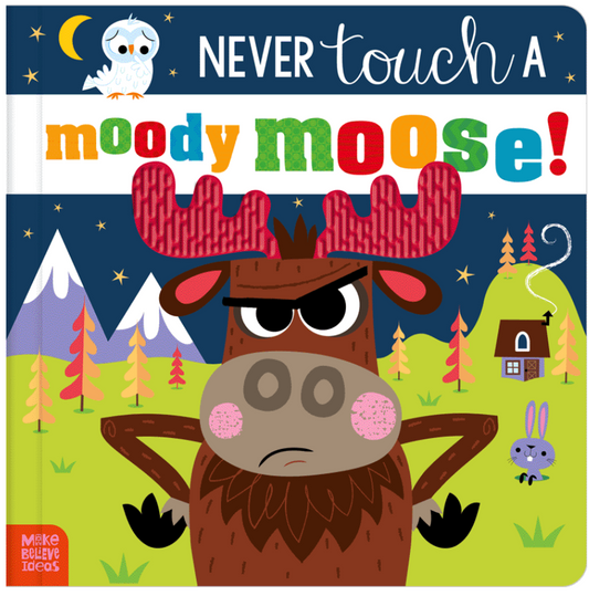 Never Touch a Moody Moose! Book