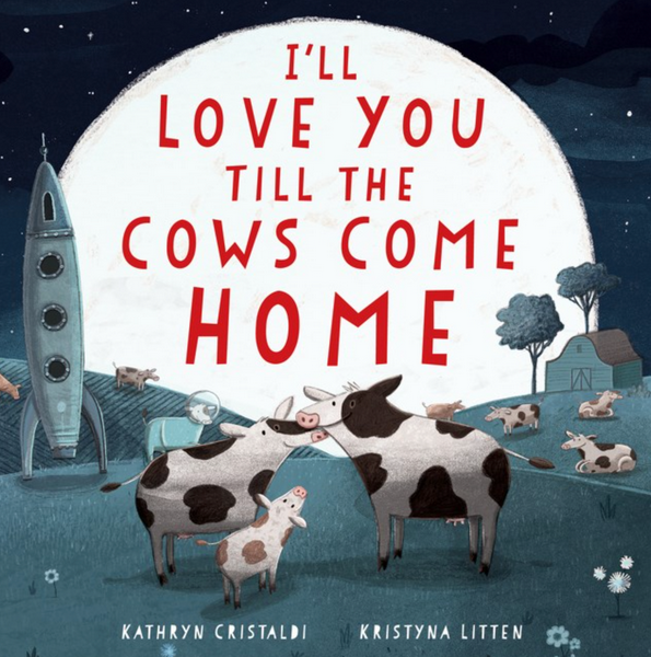 I'll Love You Till the Cows Come Home board book