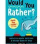 Would You Rather? Made You Think! Edition