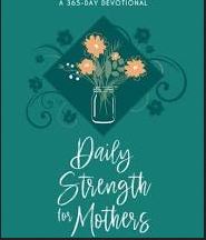 Daily Strength for Mothers - Elegant Mommy