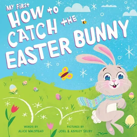 My First How to Catch the Easter Bunny - Elegant Mommy